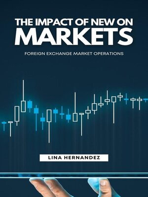 cover image of The Impact of New on Markets